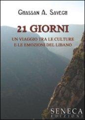 Ventuno giorni. Un viaggio tra le culture e le emozioni del Libano