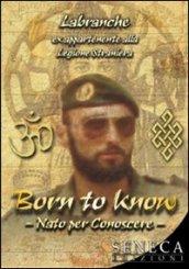 Born to know-Nato per conoscere. Ediz. bilingue