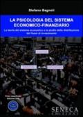 La psicologia del sistema economico-finanziario. La teoria del sistema economico e lo studio della distribuzione dei flussi di investimento