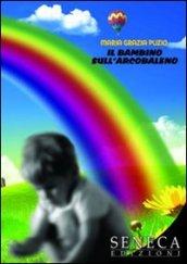 Il bambino sull'arcobaleno