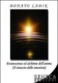 Evanescenze ed alchimie dell'anima (Il setaccio delle emozioni)