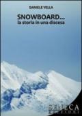Snowboard... la storia in una discesa