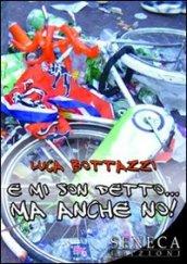 E mi son detto... ma anche no!