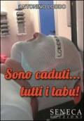 Sono caduti... tutti i tabu!