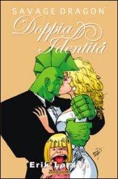 Doppia identità. Savage Dragon