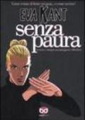 Eva Kant. Senza paura. Ediz. illustrata