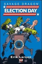 Election day. Savage Dragon