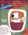 I Griffin. La guida di Brian Griffin alle donne, le sbronze e l'arte perduta di essere uomini