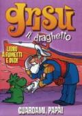 Guardami, papà! Grisù il draghetto. Con DVD: 3