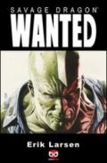 Wanted. Savage Dragon