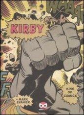 Kirby. King of comics. Ediz. italiana