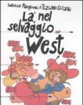 Là nel selvaggio West