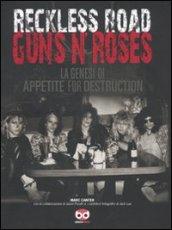 Reckless Road. Guns n'Roses. La genesi di Appetite for destruction