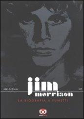 JIM MORRISON - LA BIOGRAFIA A FUMETTI