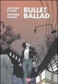 Bullet ballad