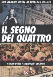 Il segno dei quattro. Una graphic novel di Sherlock Holmes