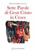 Sette parole di Gesù Cristo in croce