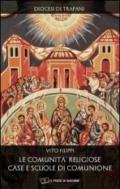 Le comunità. Case e scuole di comunicazione