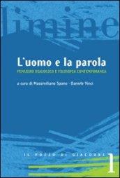 L'uomo e la parola. Pensiero dialogico e filosofia contemporanea