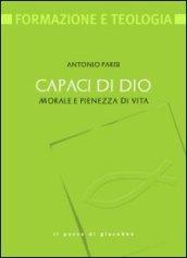 Capaci di Dio. Morale e pienezza di vita