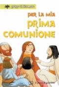 Per la mia prima comunione. Ediz. illustrata