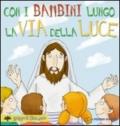 Con i bambini lungo la via della luce