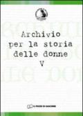 Archivio per la storia delle donne. 5.