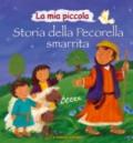 La mia piccola storia della pecorella smarrita. Ediz. illustrata