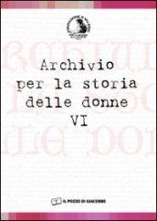 Archivio per la storia delle donne. 6.