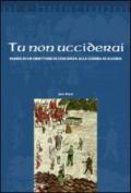 Tu non ucciderai. Diario di un obiettore di coscienza alla guerra di Algeria