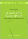 Il tacchino induttivista. Questioni di teologia pastorale