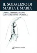Sodalizio di Marta e Maria. Carmela Prestigiacomo contemplativa e apostola