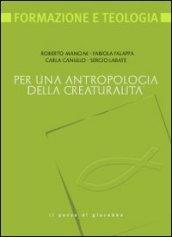 Per una antropologia della creaturalità