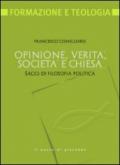 Opinione, verità, società e chiesa. Saggi di filosofia politica