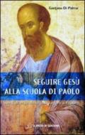 Seguire Gesù alla scuola di Paolo. Spunti di lectio divina sulla lettera ai Filippesi