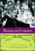 Roma nel cuore. Gli anni romani di san Josemaria Escrivà (1946-1975)