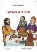 La Pasqua di Gesù