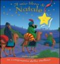 Il mio libro di Natale. In compagnia della stellina. Ediz. illustrata