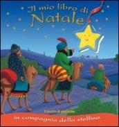 Il mio libro di Natale. In compagnia della stellina. Ediz. illustrata