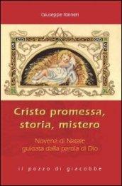 Cristo promessa, storia, mistero. Novena di Natale guidata dalla parola di Dio