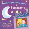 Buonanotte. Preghiere per le piccole manine