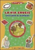 La via Crucis speigata ai bambini