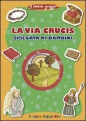 La via Crucis speigata ai bambini