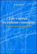 Il rinnovamento della teologia morale. fede e morale tra tradizione e innovazione