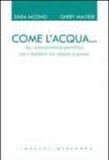 Come l'acqua... Per un'esperienza gestaltica con i bambini tra rabbia e paura