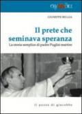 Il prete che seminava speranza. La storia semplice di padre Puglisi martire