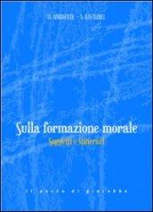 Sulla formazione morale. Soggetti e itinerari