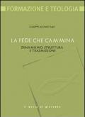 La fede che cammina. Dinamismo, struttura e trasmissione