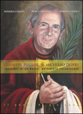 Giuseppe Puglisi. Sì, ma verso dove? Identikit di un beato, animatore vocazionale