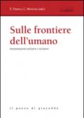 Sulle frontiere dell'umano. Interpretazioni esclusive e inclusive